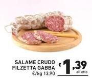 Offerta per Salame Crudo Filzetta Gabba a 1,39€ in Ok Market