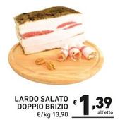 Offerta per Lardo Salato Doppio Brizio a 1,39€ in Ok Market