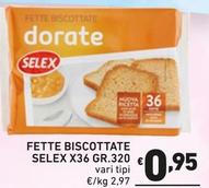 Offerta per Selex - Fette Biscottate a 0,95€ in Ok Market