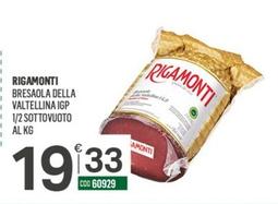 Offerta per Rigamonti - Bresaola Della Valtellina IGP a 19,33€ in Tutto Risparmio Cash&Carry