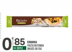 Offerta per Exquisa - Pasta Rotonda Brisee a 0,85€ in Tutto Risparmio Cash&Carry