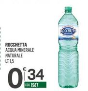 Offerta per Rocchetta - Acqua Minerale Naturale a 0,34€ in Tutto Risparmio Cash&Carry