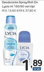 Offerta per Lycia - Deodorante Spray/Roll On a 1,89€ in Famila Market