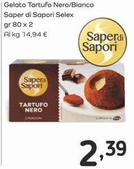 Offerta per Selex - Gelato Tartufo Nero/Bianco Saper Di Sapori a 2,39€ in Famila Superstore