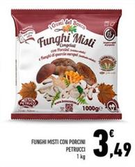 Offerta per Petrucci - Funghi Misti Con Porcini a 3,49€ in Conad