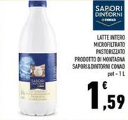 Offerta per Sapori&Dintorni - Latte Intero Microfiltrato Pastorizzato Prodotto Di Montagna a 1,59€ in Conad