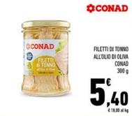 Offerta per Conad - Filetti Di Tonno All'Olio Di Oliva a 5,4€ in Conad