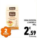 Offerta per Le Naturelle - Crema Pasticcera a 2,59€ in Conad