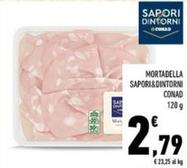 Offerta per Conad - Sapori&Dintorni Mortadella a 2,79€ in Conad