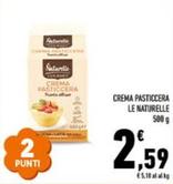 Offerta per Le Naturelle - Crema Pasticcera a 2,59€ in Conad