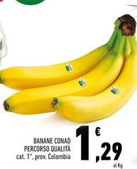 Offerta per  Conad - Banane Percorso Qualità  a 1,29€ in Conad