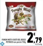 Offerta per  Bosco - Funghi Misti I Gusti Del Petrucci Con Porcini  a 2,79€ in Conad