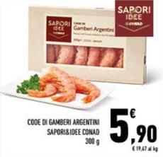 Offerta per Conad - Code Di Gamberi Argentini Sapori&Idee  a 5,9€ in Conad City
