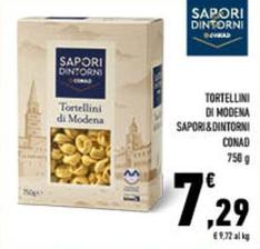 Offerta per Conad - Tortellini Di Modena Sapori&Dintorni a 7,29€ in Conad City
