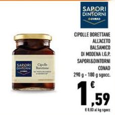 Offerta per Conad - Cipolle Borettane All'Aceto Balsamico Di Modena I.G.P. Sapori&Dintorni a 1,59€ in Conad City