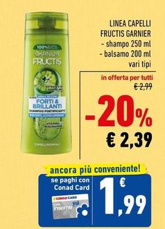 Offerta per Garnier - Linea Capelli Fructis a 2,39€ in Conad