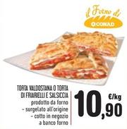 Offerta per Torta Valdostana O Torta Di Friarielli E Salsiccia a 10,9€ in Conad Superstore