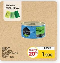 Offerta per Next - Natural Lattina Cane Gr.170 Tutti I Tipi a 1,59€ in Arcaplanet