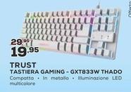 Offerta per Trust - Tastiera Gaming GXT833W Thado a 19,95€ in Euronics