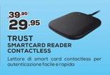 Offerta per Trust - Smartcard Reader Contactless a 29,95€ in Euronics