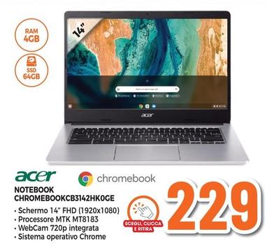 Offerta per Acer - Notebook CHROMEBOOKCB3142HKOGE a 229€ in Expert