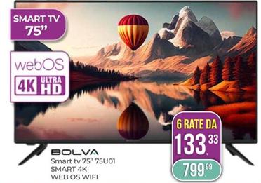 Offerta per Bolva - Smart Tv 75" 75U01 Smart 4k Web Os Wifi a 799,99€ in Portobello