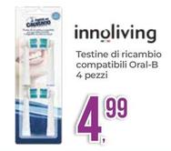 Offerta per Innoliving - Testine Di Ricambio Compatibili Oral-B 4 Pezzi a 4,99€ in Portobello