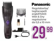 Offerta per Panasonic - Regolabarba/Tagliacapelli ERGB37K503 Wet & Dry Regolazione Da 0,5 A 10 Mm a 29,99€ in Portobello