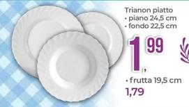 Offerta per Trianon Piatto a 1,99€ in Portobello