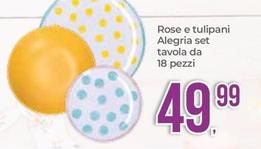 Offerta per Rose E Tulipani - Alegria Set Tavola Da 18 Pezzi a 49,99€ in Portobello
