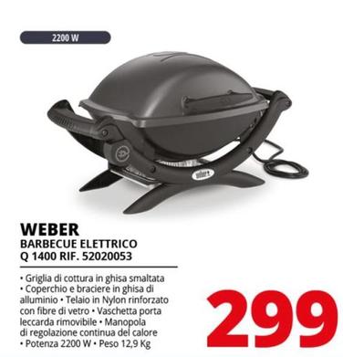 Offerta per Weber - Barbecue Elettrico Q 1400 RIF. 52020053 a 299€ in Comet