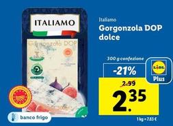 Offerta per Italiamo - Gorgonzola DOP Dolce a 2,35€ in Lidl