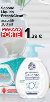 Offerta per Fresh&Clean - Sapone Liquido  a 1,29€ in Carrefour Ipermercati