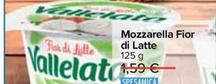 Offerta per Vallelata - Mozzarella Fior Di Latte a 1,27€ in Carrefour Ipermercati