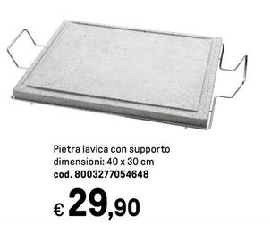 Offerta per Pietra Lavica Con Supporto a 29,9€ in Iper La grande i