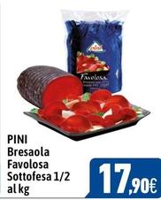 Offerta per Pini - Bresaola Favolosa Sottofesa 1/2 a 17,9€ in C+C