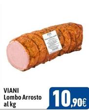 Offerta per Viani Lombo Arrosto a 10,9€ in C+C