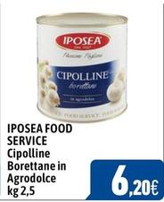 Offerta per Iposea - Food Service Cipolline Borettane In Agrodolce a 6,2€ in C+C