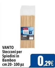 Offerta per Vanto - Stecconi Per Spiedini In Bamboo a 0,29€ in C+C