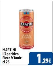 Offerta per Martini - L'aperitivo Fiero & Tonic a 1,29€ in C+C