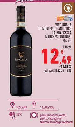 Offerta per Marchesi Antinori - Vino Nobile Di Montepulciano DOCG La Braccesca a 12,49€ in Conad