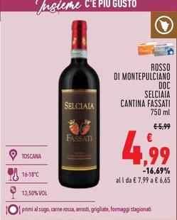 Offerta per Cantina Fassati - Rosso Di Montepulciano DOC Selciaia a 4,99€ in Conad