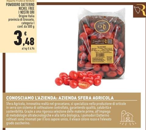 Offerta per I Nostri Ori - Pomodoro Datterino Nichel Free a 3,48€ in Conad Superstore