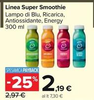Offerta per Linea Super Smoothie a 2,19€ in Carrefour Market
