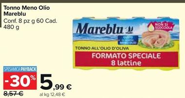 Offerta per Mareblu - Tonno Meno Olio a 5,99€ in Carrefour Market