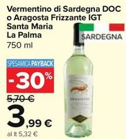 Offerta per Santa Maria La Palma - Vermentino di Sardegna DOC o Aragosta Frizzante IGT a 3,99€ in Carrefour Market