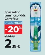 Offerta per Carrefour - Spazzolino Luminoso Kids  a 2,19€ in Carrefour Market