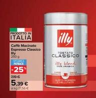 Offerta per Illy - Caffè Macinato Espresso Classico a 5,39€ in Carrefour Market