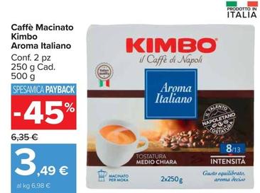 Offerta per Kimbo - Caffe Macinato Aroma Italiano a 3,49€ in Carrefour Market