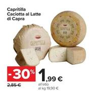Offerta per Capritilla Caciotta Al Latte Di Capra a 1,99€ in Carrefour Market
